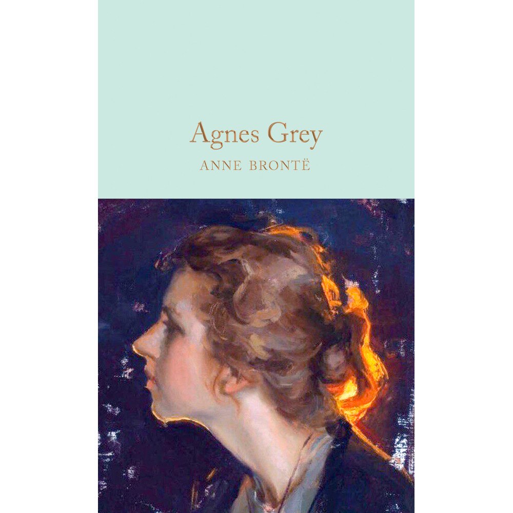 Agnes Grey de Anne Brontë [Hardback]