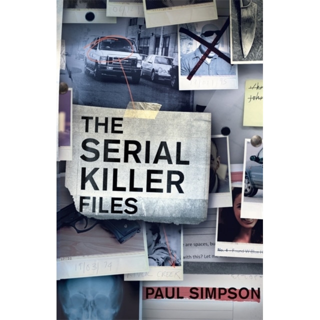 The Serial Killer Files de Paul Simpson