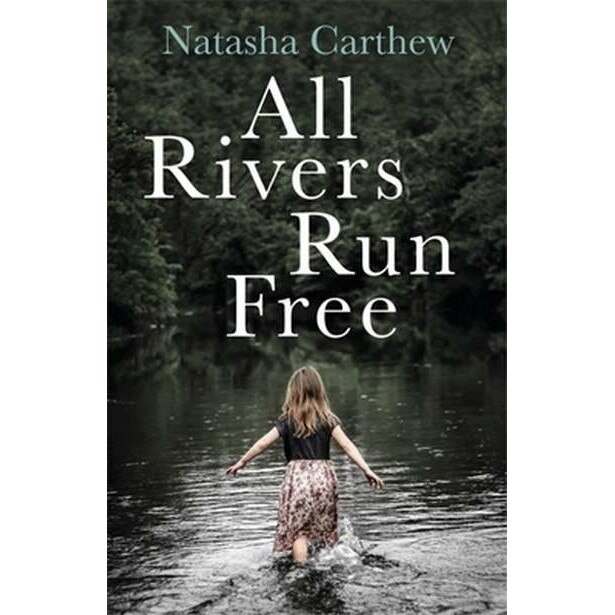 All Rivers Run Free de Natasha Carthew [Paperback]