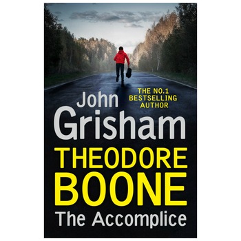Theodore Boone: The Accomplice - John Grisham Theodore Boone: The Accomplice - John Grisham