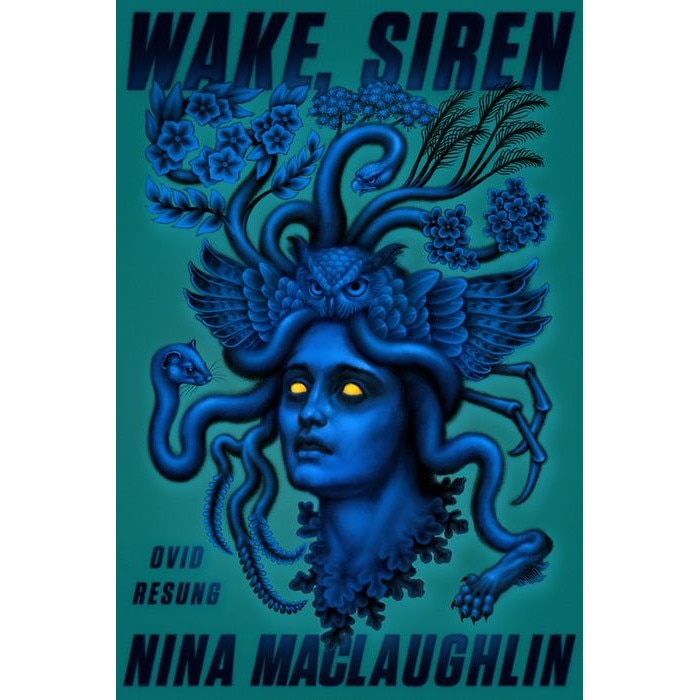 Wake, Siren: Ovid Resung de Nina Maclaughlin
