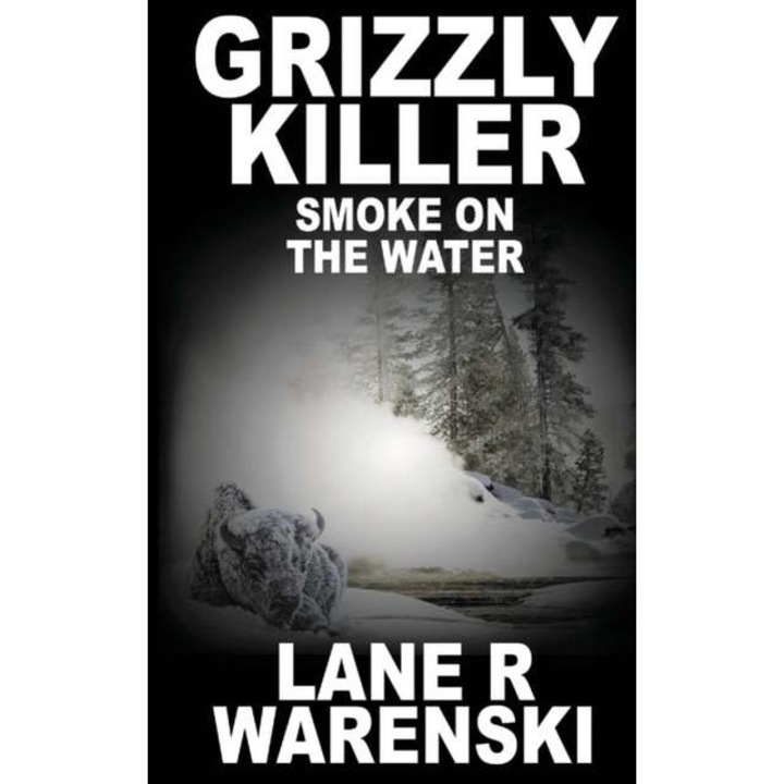 Grizzly Killer de Lane R Warenski