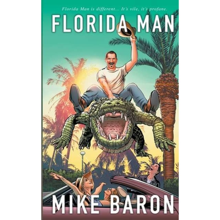 Florida Man de Mike Baron