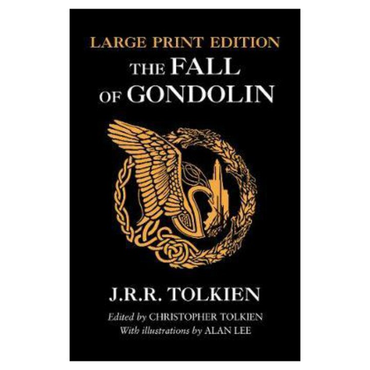 Fall of Gondolin (Ill.) (Large Print Edition) - J. R. R. Tolkien