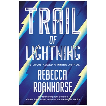Trail of Lightning (Winner of the 2019 Locus Award) - Rebecca Roanhorse Trail of Lightning (Winner of the 2019 Locus Award) - Rebecca Roanhorse
