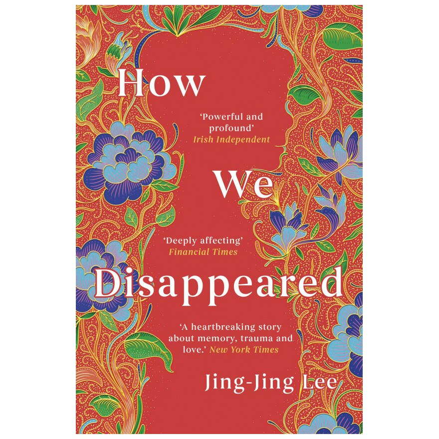 How We Disappeared (Longlisted for the Women's Prize 2020) - Jing-Jing Lee