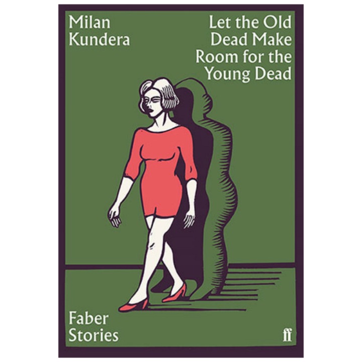 Let The Old Dead Make Room For The Young Dead - Milan Kundera