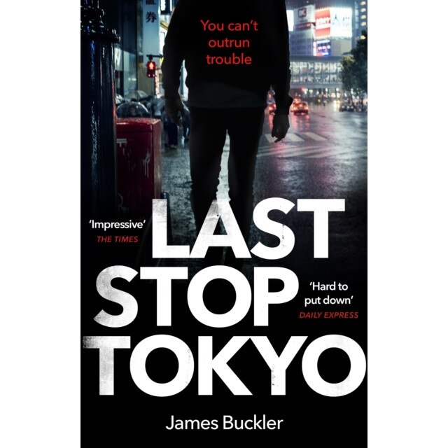Last Stop Tokyo de James Buckler [Paperback]