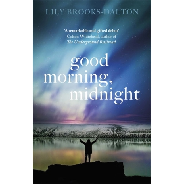 Good Morning, Midnight de Lily Brooks-Dalton [Paperback]