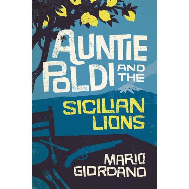 Auntie Poldi and the Sicilian Lions de Mario Giordano [Paperback]