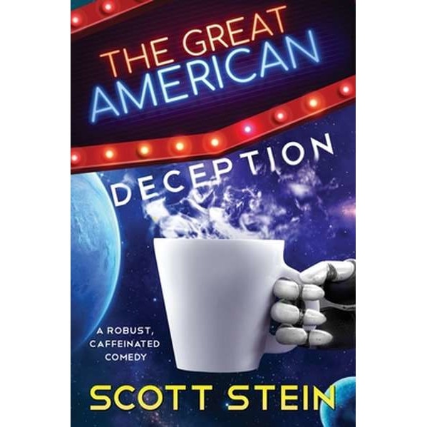 The Great American Deception de Scott Stein