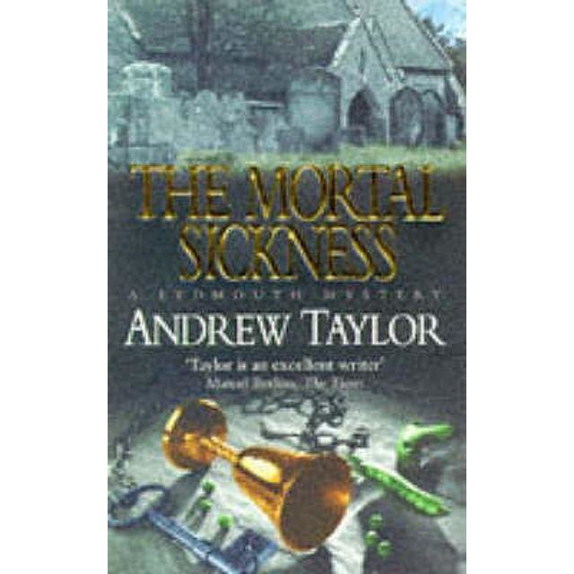 The Mortal Sickness de Andrew Taylor