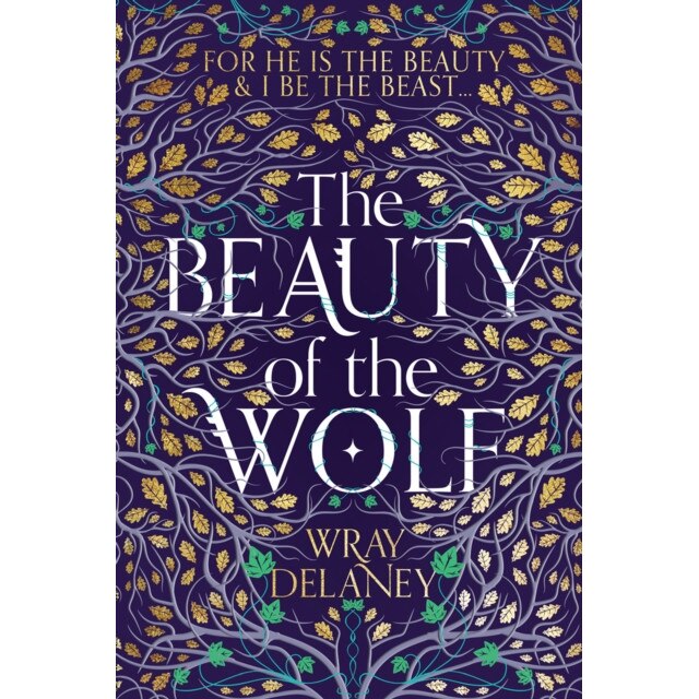 The Beauty of the Wolf de Wray Delaney [Paperback]
