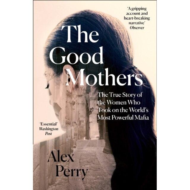 The Good Mothers de Alex Perry [Paperback]