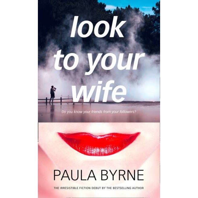 Look to Your Wife de Paula Byrne [Paperback]