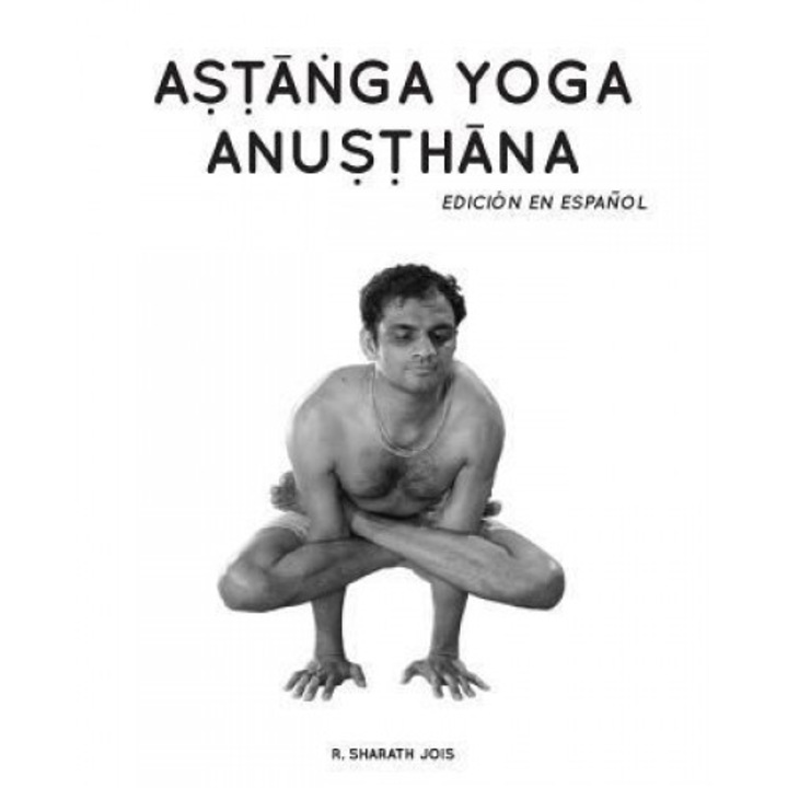 Astanga Yoga Anusthana: Edici, R. Sharath Jois (Author)
