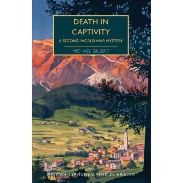 Death in Captivity, Michael Gilbert (Author)