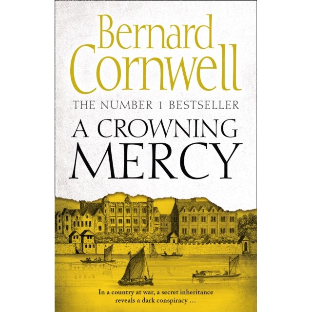 A Crowning Mercy de Bernard Cornwell [Paperback]