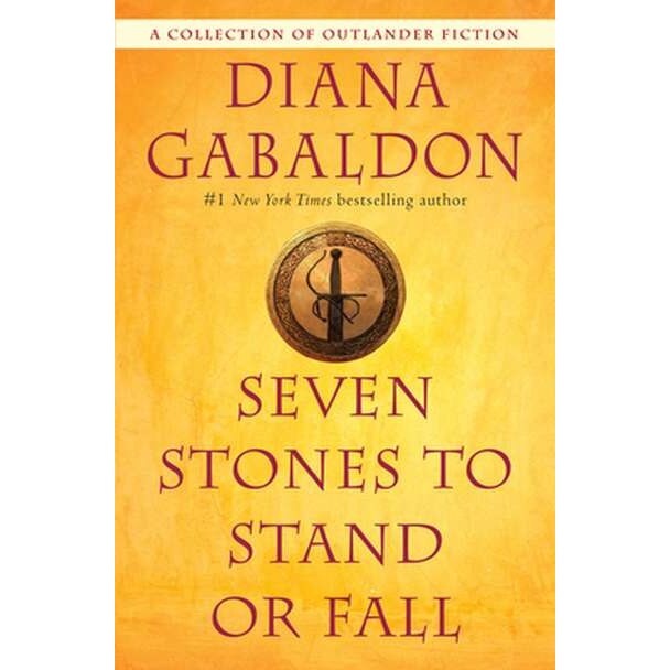Seven Stones to Stand or Fall de Diana Gabaldon [Paperback]