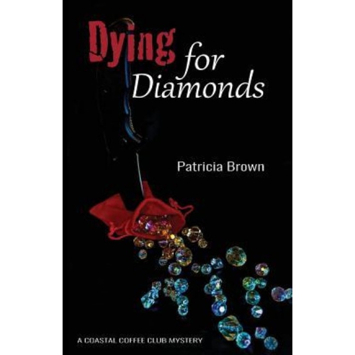 Dying for Diamonds, Patricia Brown (Author)