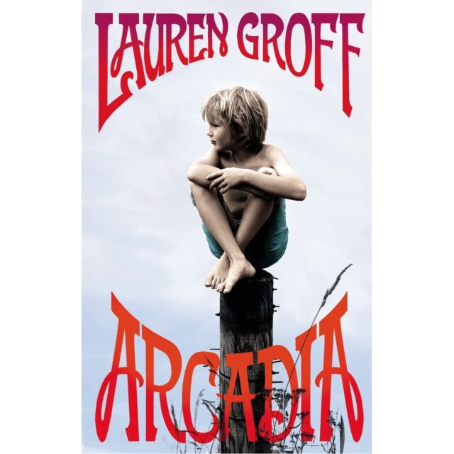 Arcadia de Lauren Groff [Paperback]