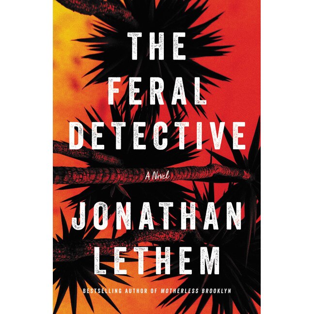 The Feral Detective de Jonathan Lethem [Paperback] 6/11/18