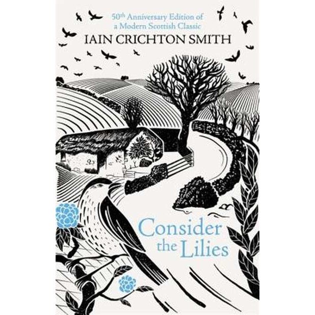 Consider the Lilies de Iain Crichton-Smith [Hardback]