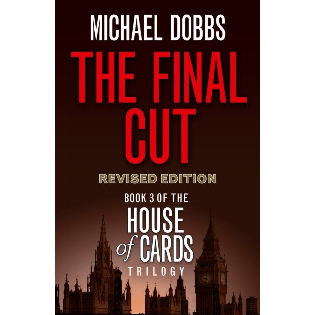 The Final Cut de Michael Dobbs [Paperback]