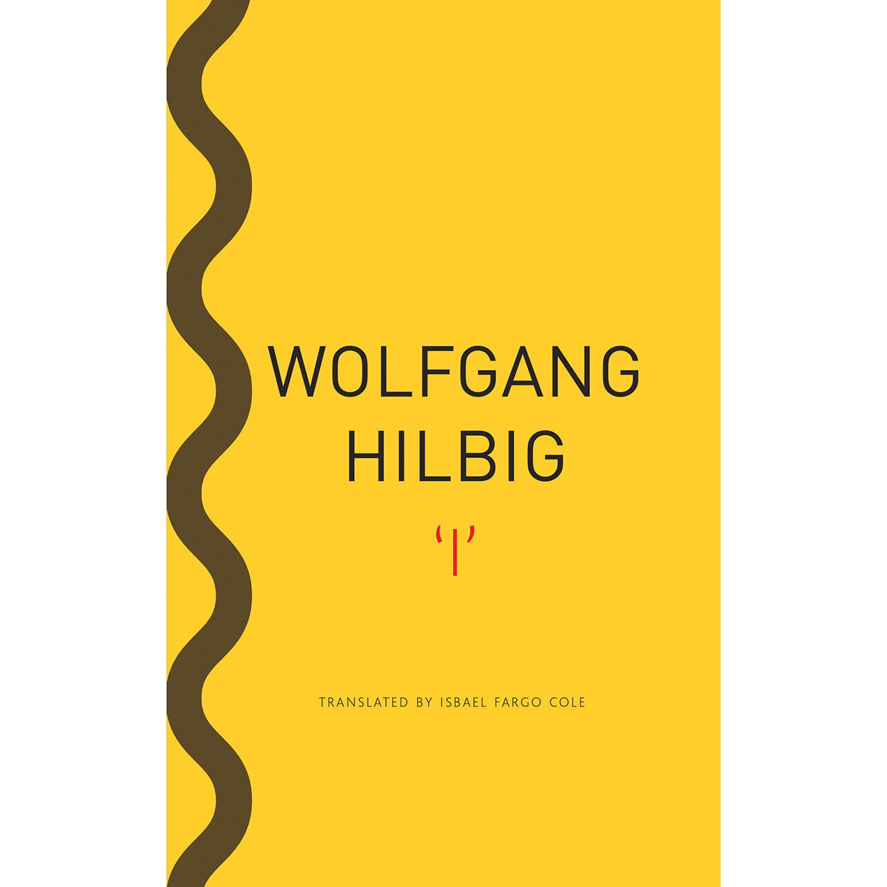 'I' de Wolfgang Hilbig [Paperback]