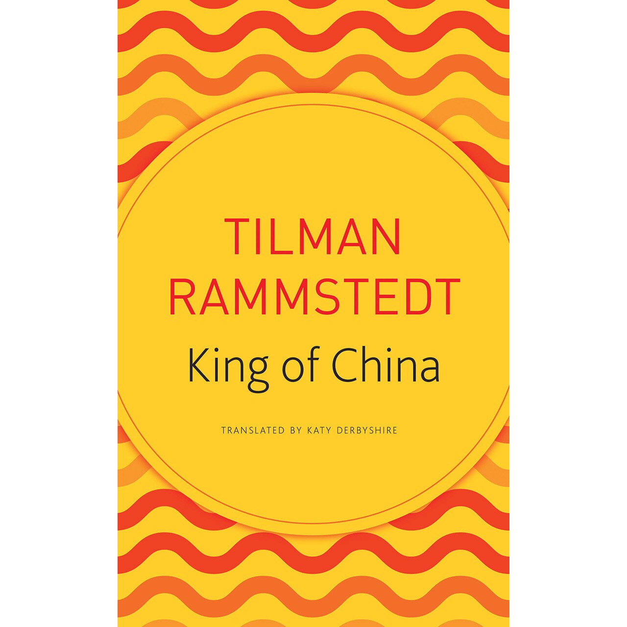 The King of China de Tilman Rammstedt [Paperback]