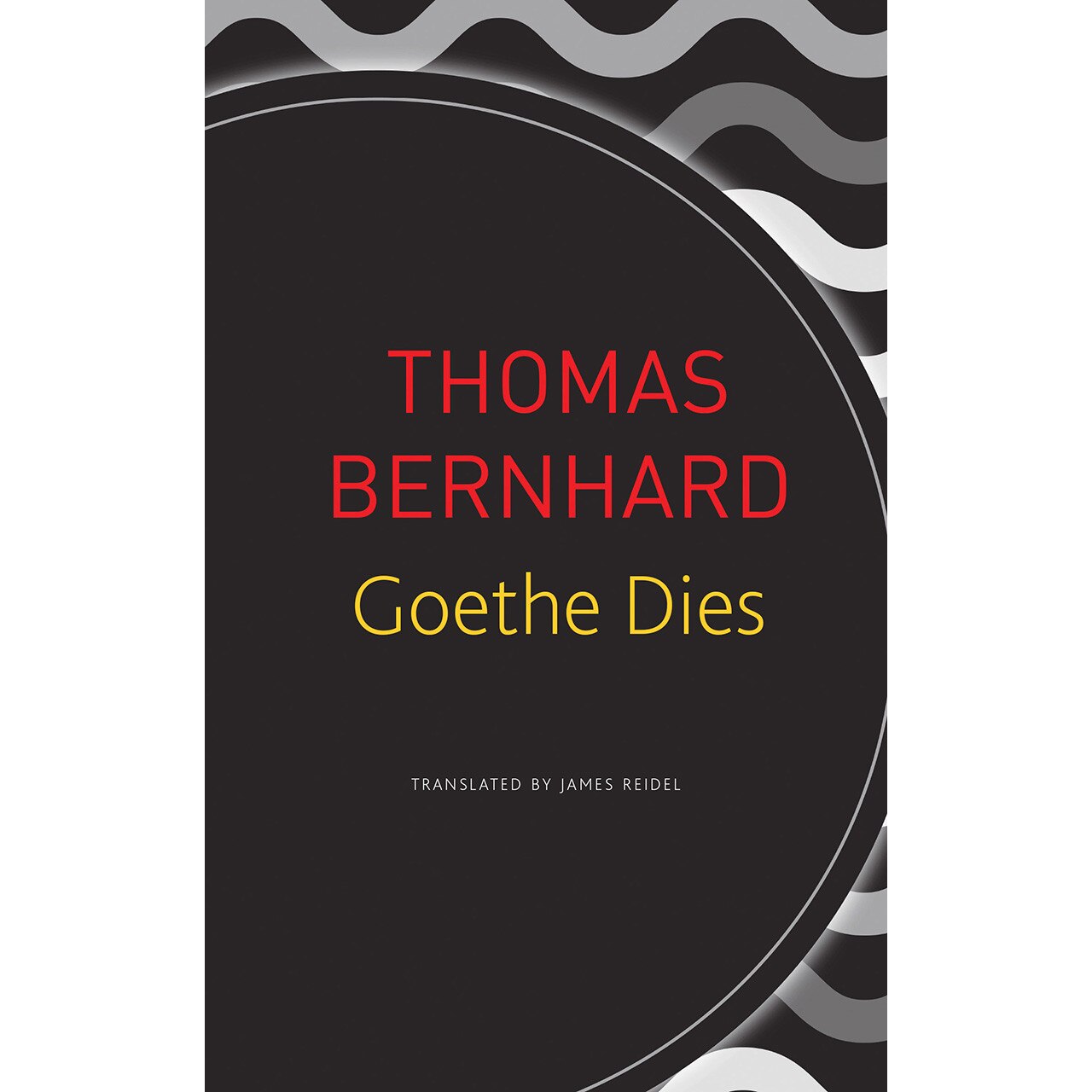 Goethe Dies de Thomas Bernhard [Paperback]