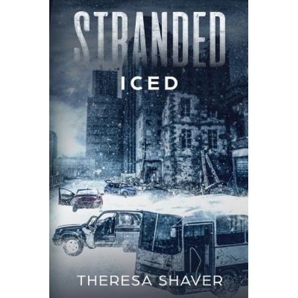 Stranded: Iced, Theresa Shaver (Author)