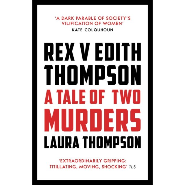 Rex v Edith Thompson de Laura Thompson [Paperback]