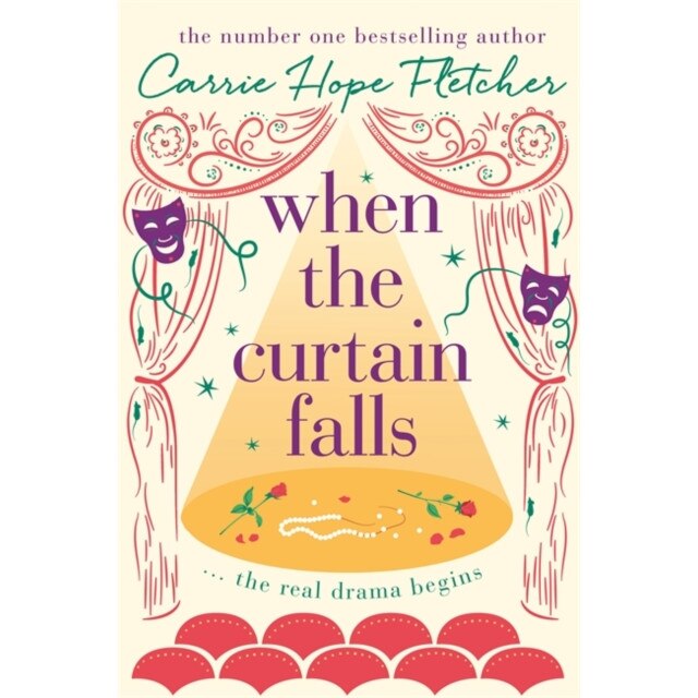 When the Curtain Falls de Carrie Hope Fletcher [Paperback]