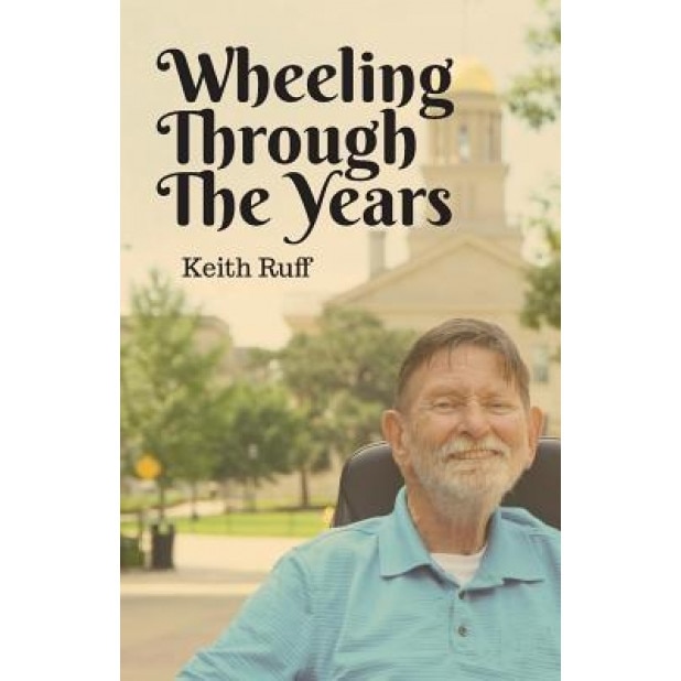 Wheeling Through the Years, Keith Ruff (Author)