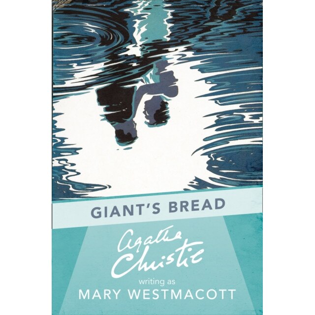 Giant's Bread de Mary Westmacott [Paperback]