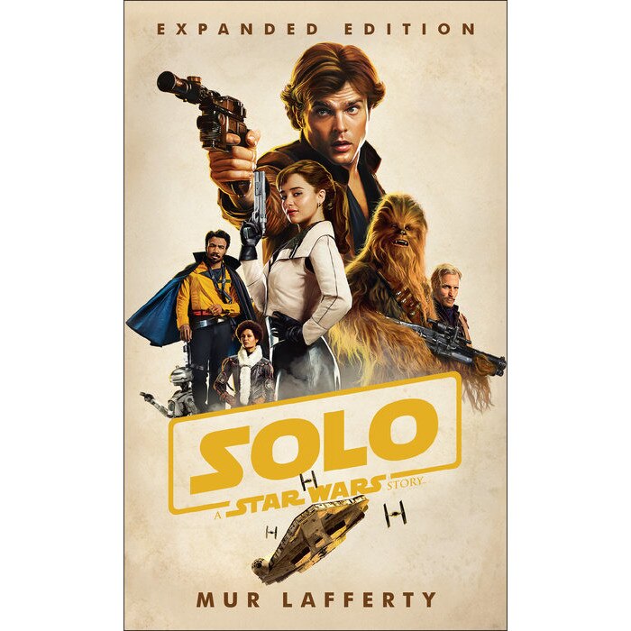 Solo: A Star Wars Story: Expanded Edition de Mur Lafferty [Paperback]