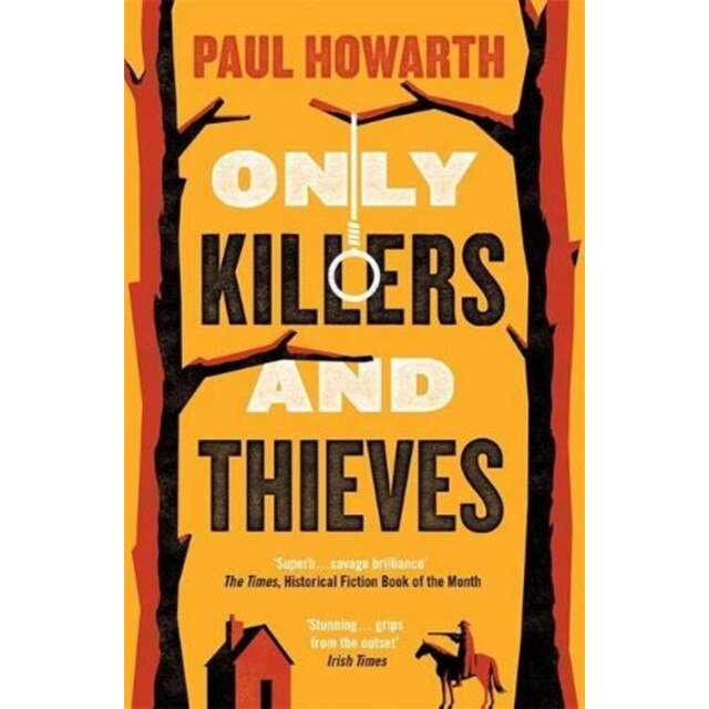 Only Killers and Thieves de Paul Howarth [Paperback]