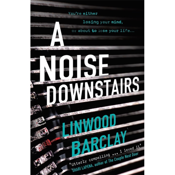 A Noise Downstairs de Linwood Barclay