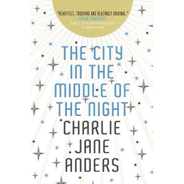 The City in the Middle of the Night de Charlie Jane Anders [Paperback]