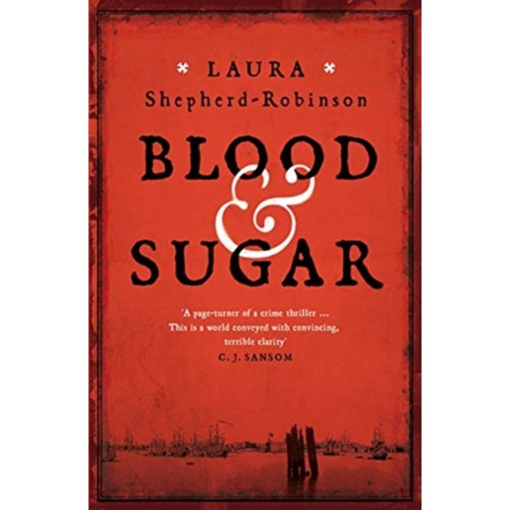 Blood & Sugar de Laura Shepherd-Robinson