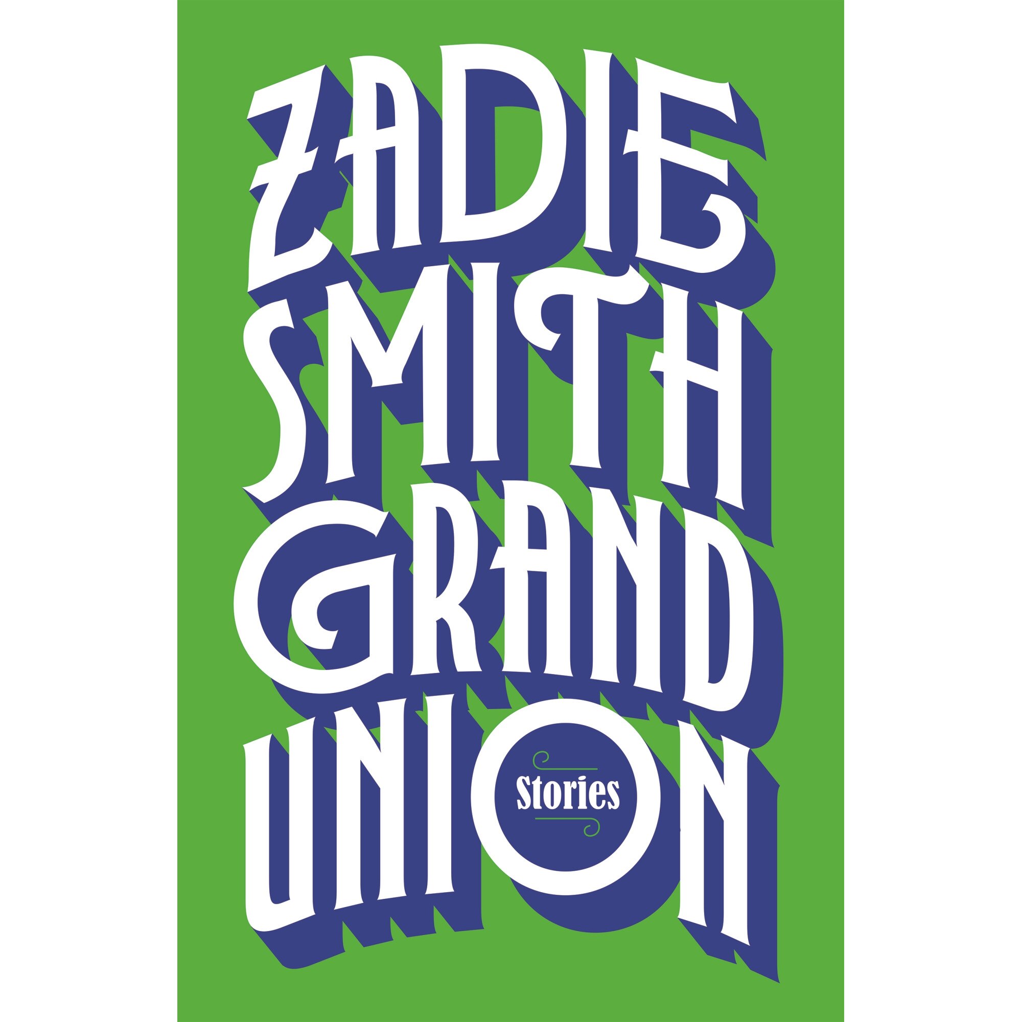 Grand Union de Zadie Smith [Hardback]