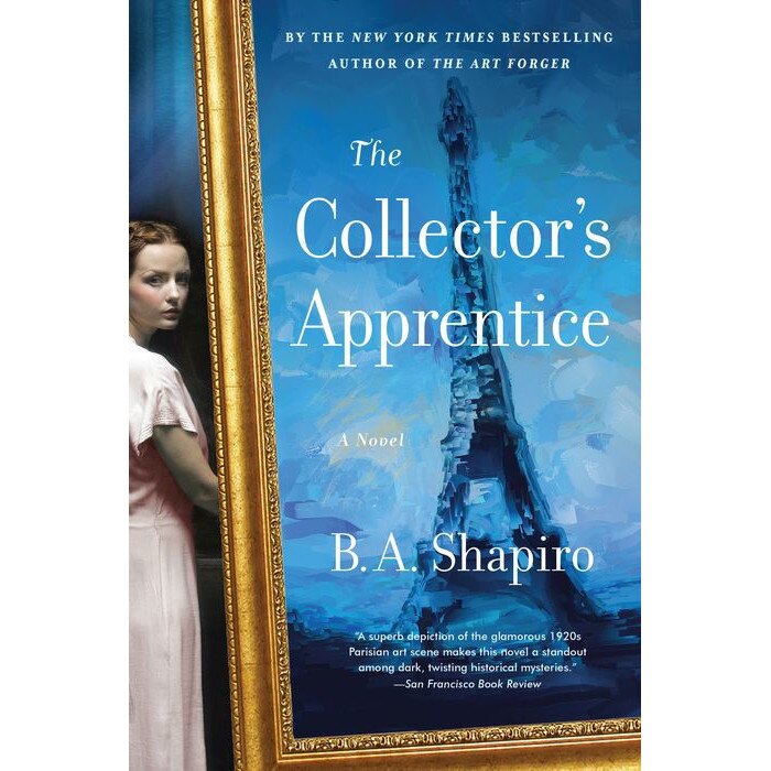 The Collector's Apprentice de B. A. Shapiro [Paperback]