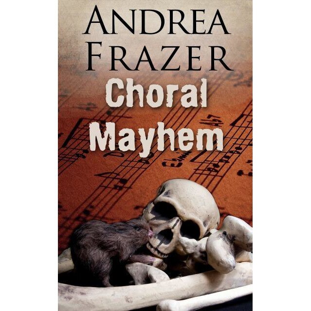 Choral Mayhem de Andrea Frazer