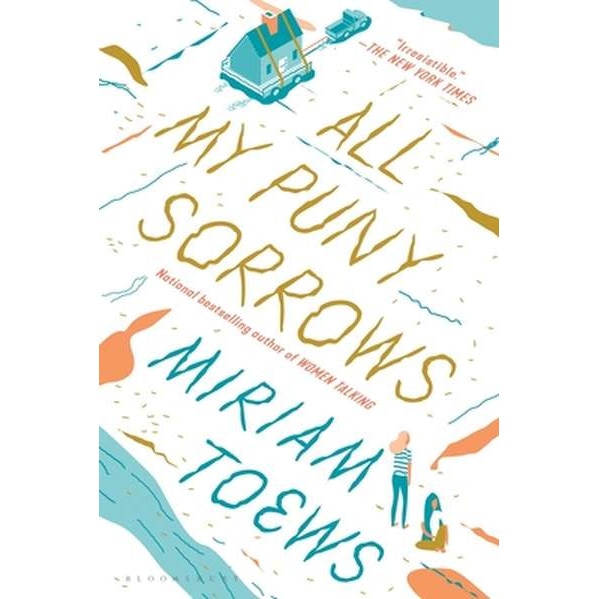 All My Puny Sorrows de Miriam Toews [Paperback]