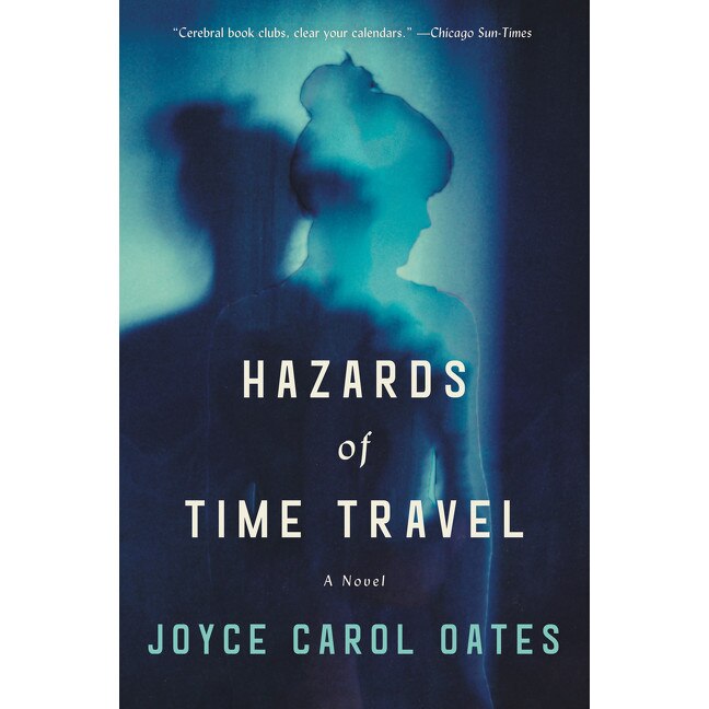 Hazards of Time Travel de Joyce Carol Oates [Paperback]