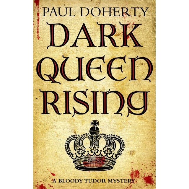 Dark Queen Rising de Paul Doherty [Paperback]