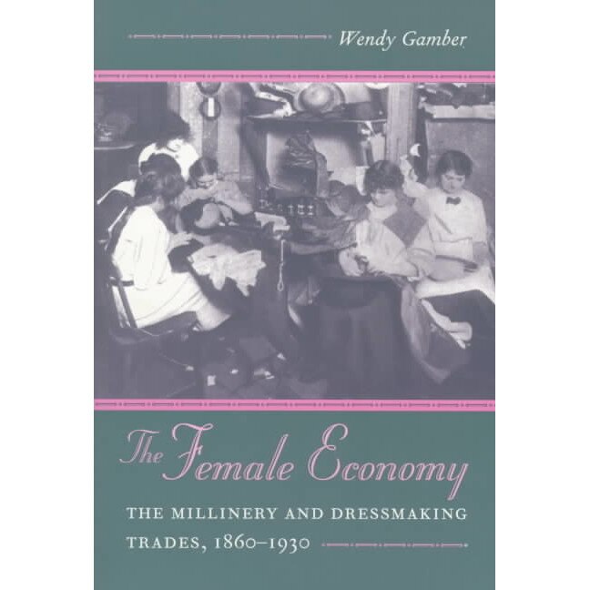 The Female Economy de Wendy Gamber