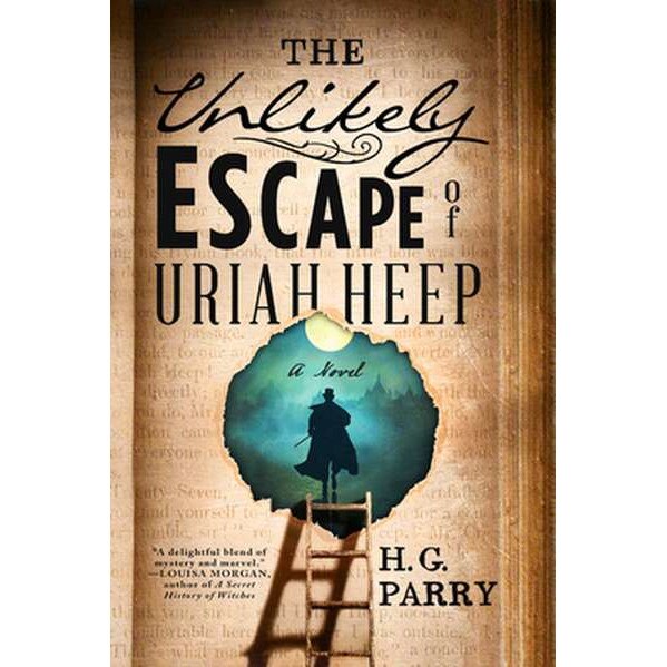 The Unlikely Escape of Uriah Heep de H. G. Parry [Hardback]