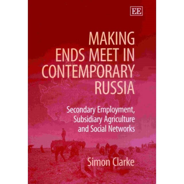 Making Ends Meet in Contemporary Russia de Simon Clarke